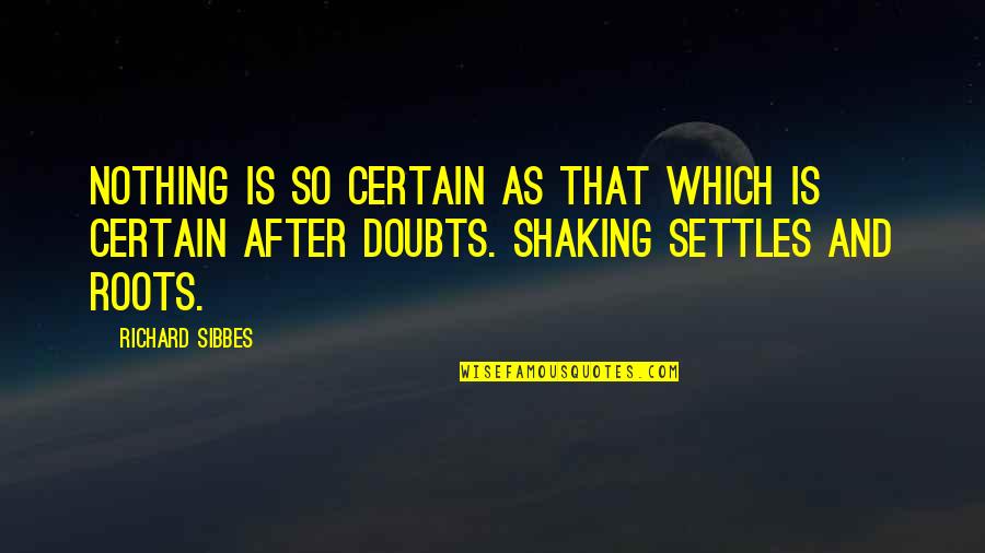 Nothing Is Certain Quotes Top 81 Famous Quotes About Nothing Is Certain