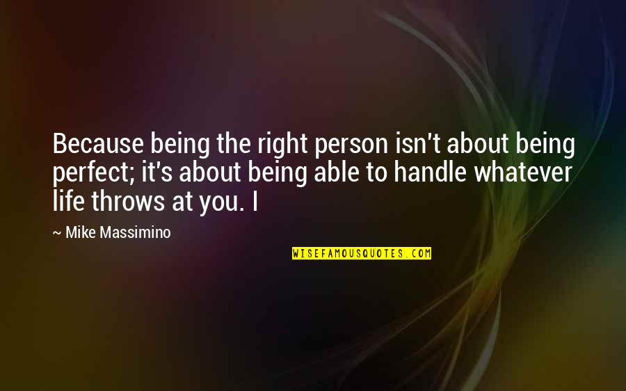 Nothing Is Impossible With God Bible Quotes By Mike Massimino: Because being the right person isn't about being