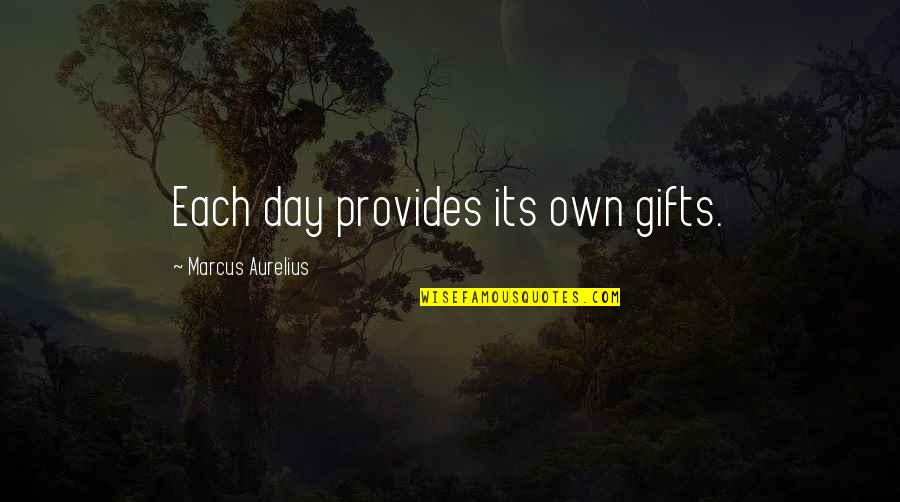 Nousee P Iv Quotes By Marcus Aurelius: Each day provides its own gifts.