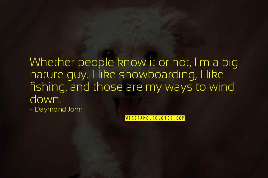 Novel That Described Quotes By Daymond John: Whether people know it or not, I'm a