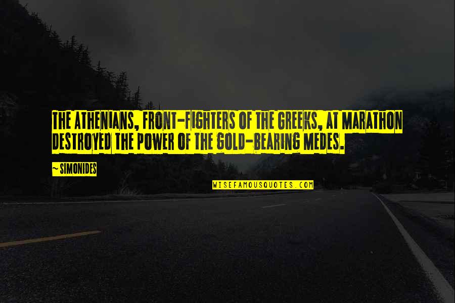 Novel That Described Quotes By Simonides: The Athenians, front-fighters of the Greeks, at Marathon