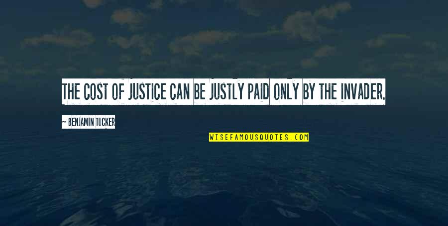 Novion Surfactants Quotes By Benjamin Tucker: The cost of justice can be justly paid