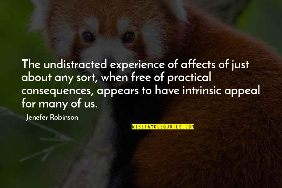 Nuevamente Tito Quotes By Jenefer Robinson: The undistracted experience of affects of just about