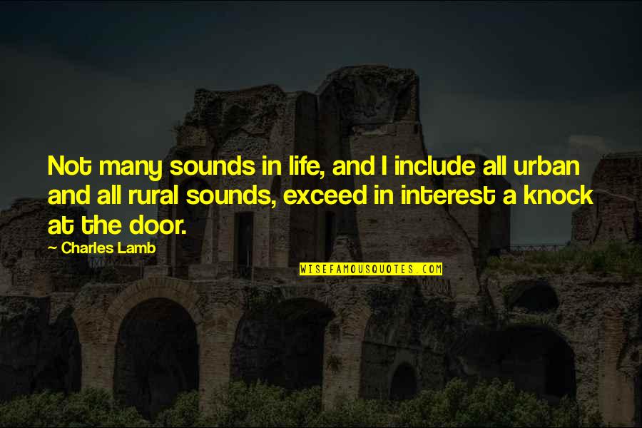 Null'amato Quotes By Charles Lamb: Not many sounds in life, and I include