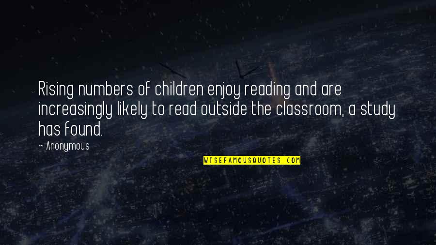 Numbers And Quotes By Anonymous: Rising numbers of children enjoy reading and are