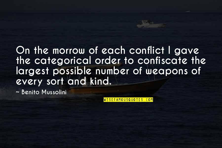 Numbers And Quotes By Benito Mussolini: On the morrow of each conflict I gave