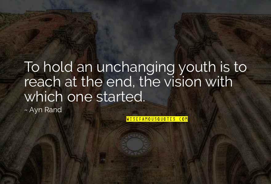 Nutrition Month Theme 2014 Quotes By Ayn Rand: To hold an unchanging youth is to reach