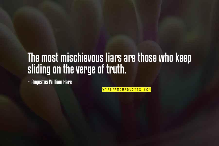 Nutritionist Si Diete Quotes By Augustus William Hare: The most mischievous liars are those who keep