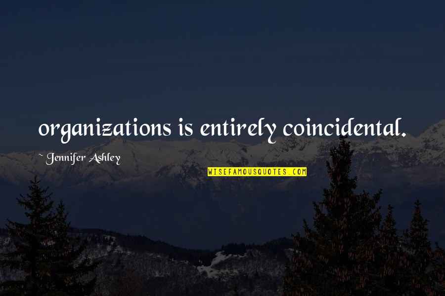 Nyttigt Bak Quotes By Jennifer Ashley: organizations is entirely coincidental.