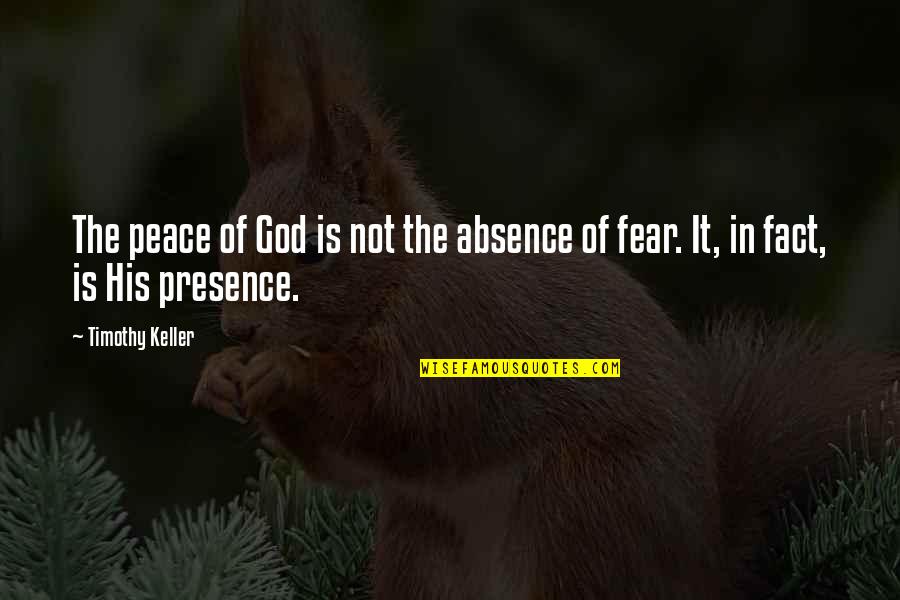 Nyuta Richi Quotes By Timothy Keller: The peace of God is not the absence