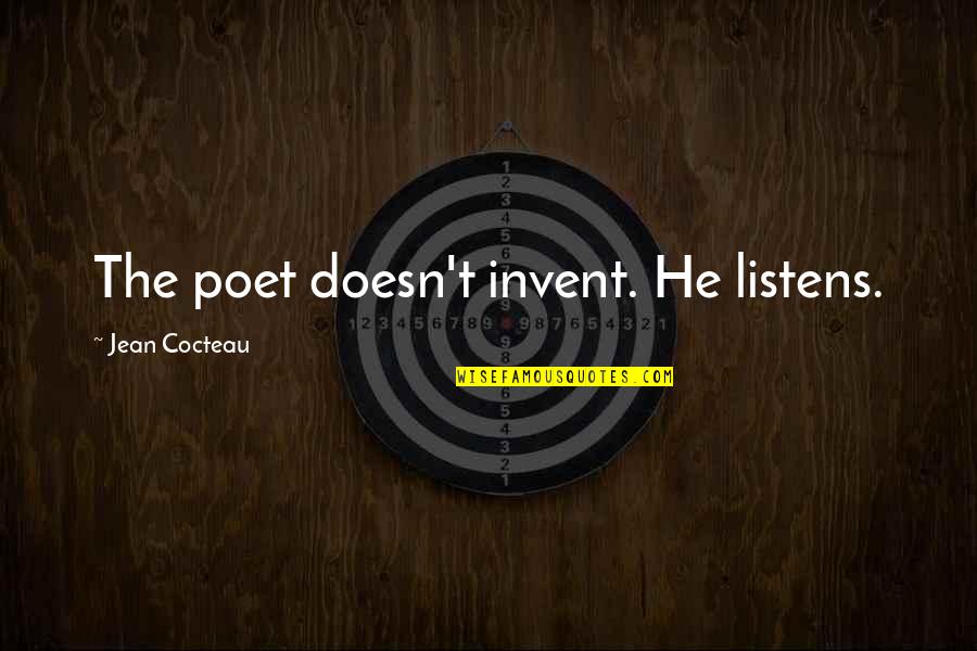 Obesidad Que Quotes By Jean Cocteau: The poet doesn't invent. He listens.