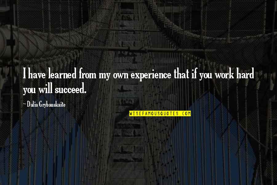 Obi Wan You Were Supposed To Quote Quotes By Dalia Grybauskaite: I have learned from my own experience that