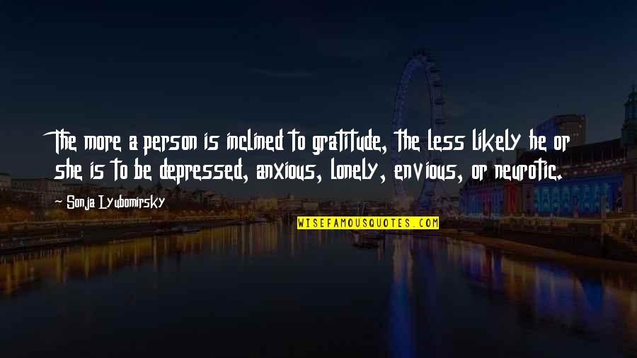 Obiang Sassuolo Quotes By Sonja Lyubomirsky: The more a person is inclined to gratitude,