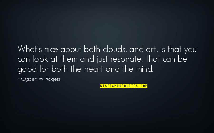 Objectionable Crossword Quotes By Ogden W. Rogers: What's nice about both clouds, and art, is