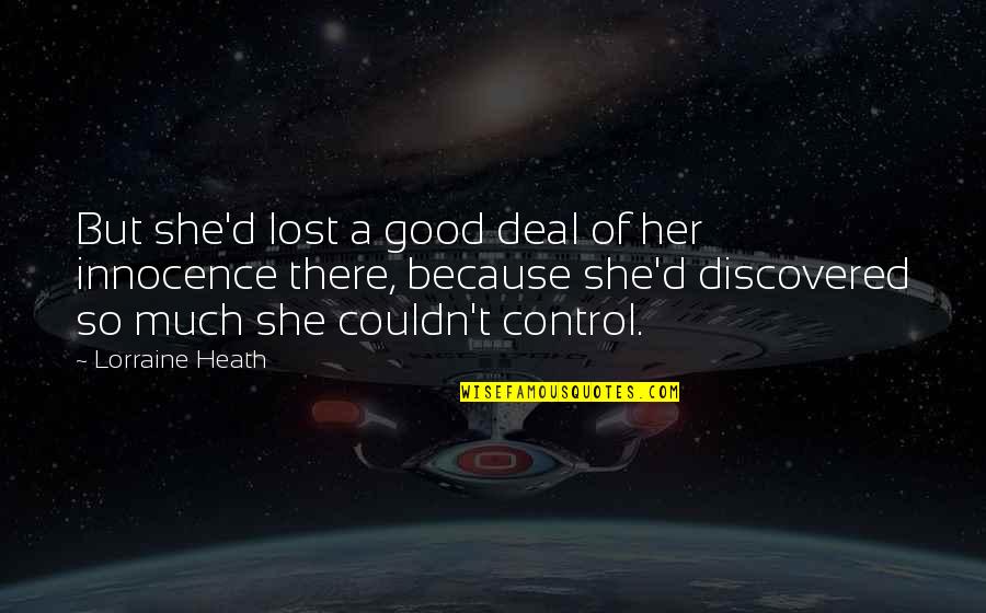 Obliquity Earth Quotes By Lorraine Heath: But she'd lost a good deal of her