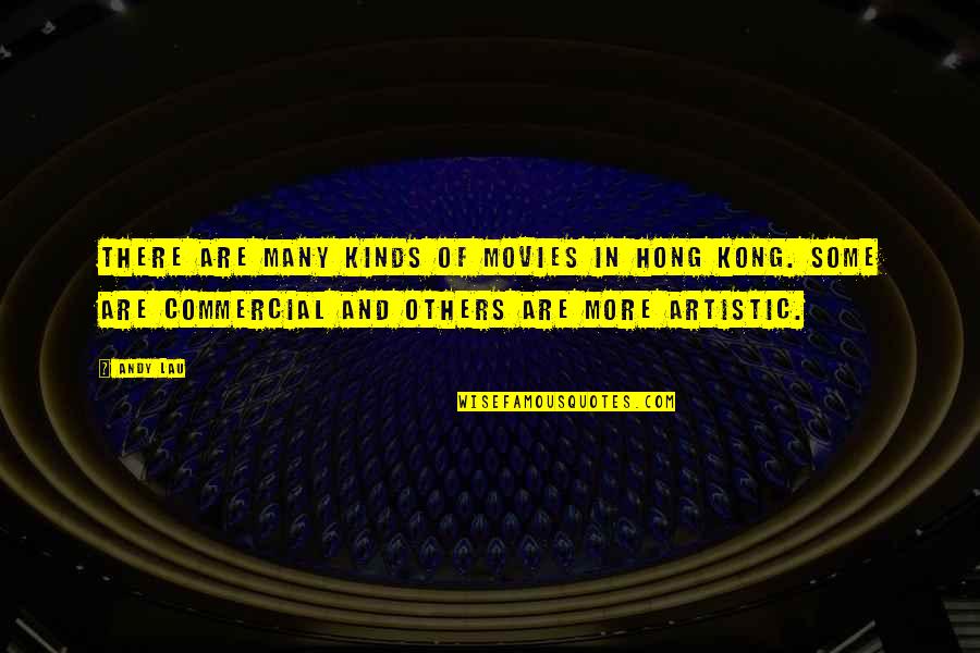 Observance Of The Sabbath Quotes By Andy Lau: There are many kinds of movies in Hong