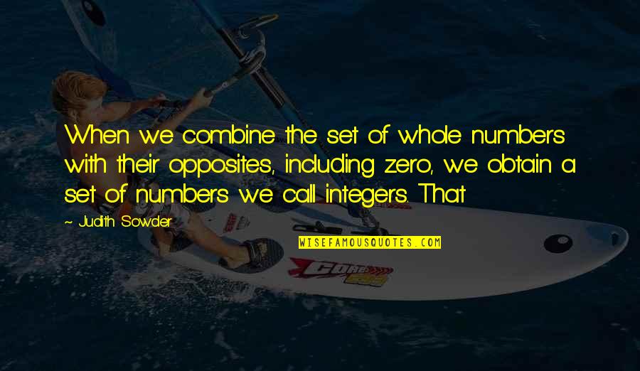 Obtain Quotes By Judith Sowder: When we combine the set of whole numbers