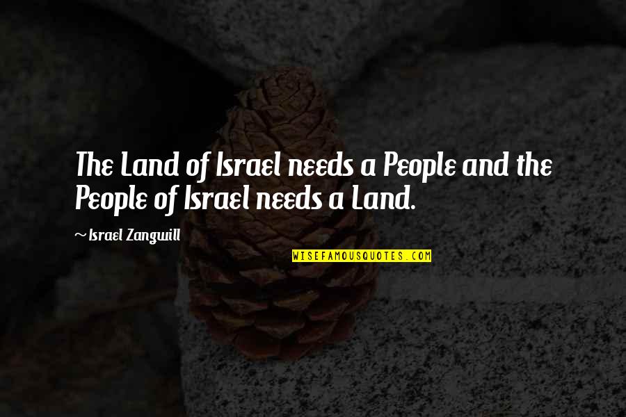 Oda Nobuna No Yabou Quotes By Israel Zangwill: The Land of Israel needs a People and