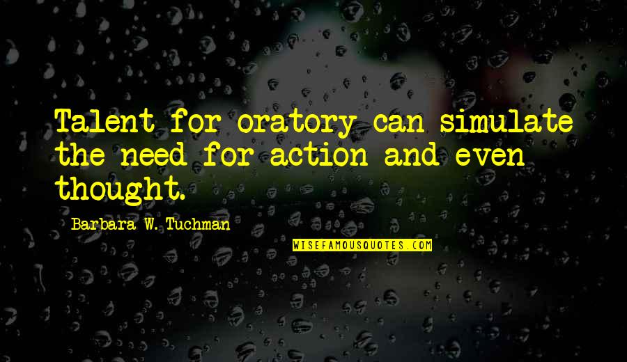 Odysseus Resourceful Quotes By Barbara W. Tuchman: Talent for oratory can simulate the need for