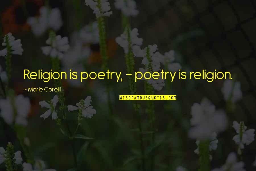 Offish Pham Quotes By Marie Corelli: Religion is poetry, - poetry is religion.