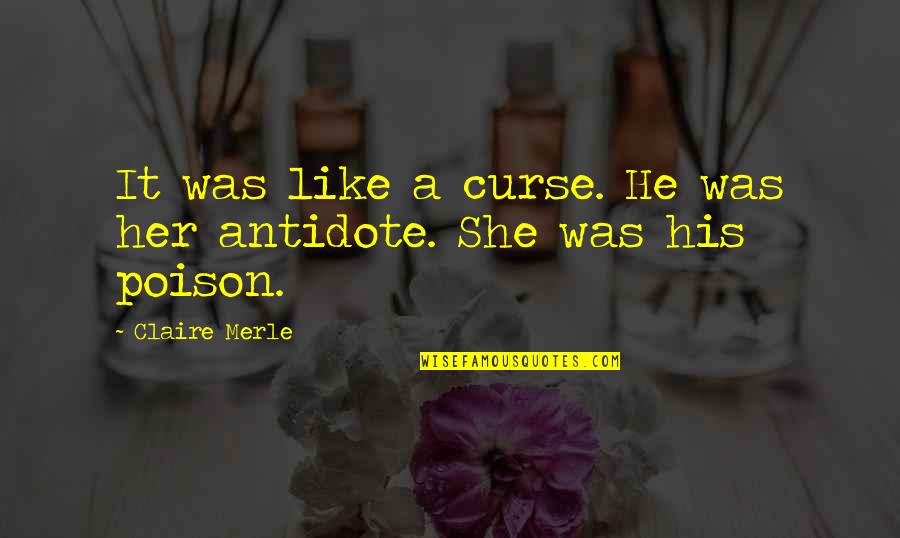 Oitnb Season 2 Piper Quotes By Claire Merle: It was like a curse. He was her