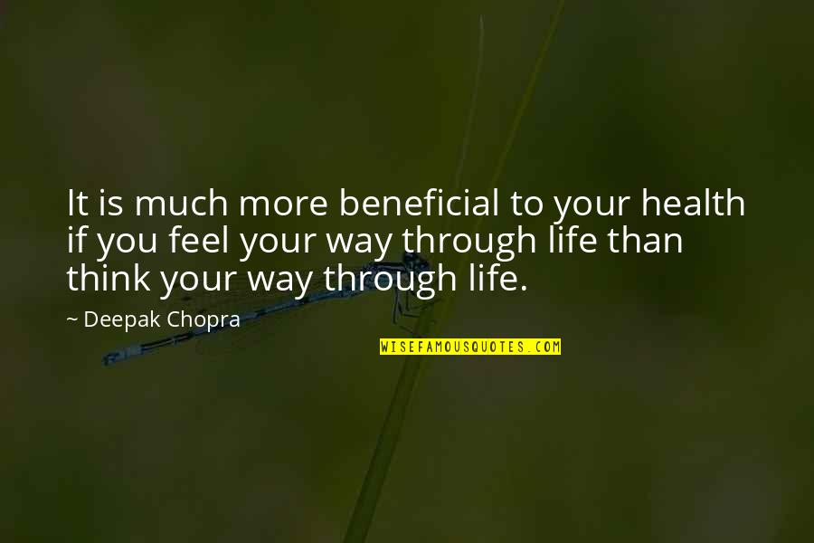 Olaiya Surulere Quotes By Deepak Chopra: It is much more beneficial to your health