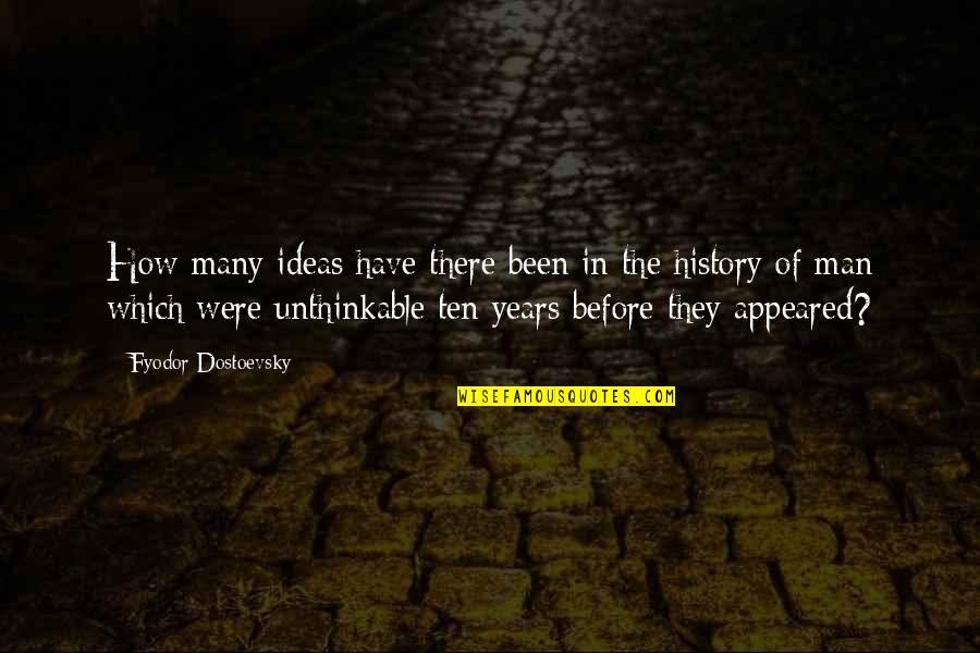 Olczyk Eddie Quotes By Fyodor Dostoevsky: How many ideas have there been in the