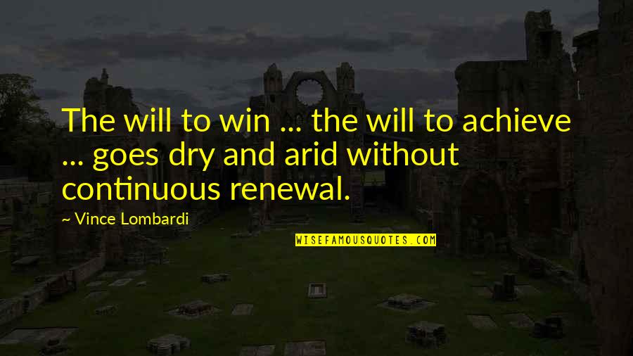 Old Objects Quotes By Vince Lombardi: The will to win ... the will to