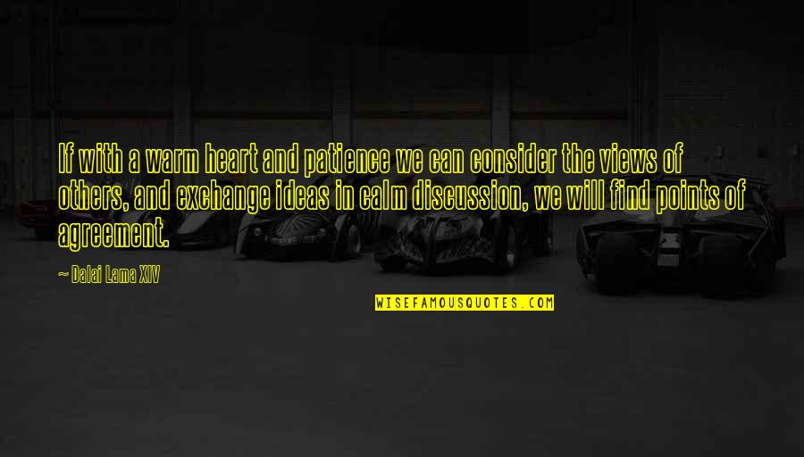 Oldest Middle And Youngest Child Quotes By Dalai Lama XIV: If with a warm heart and patience we