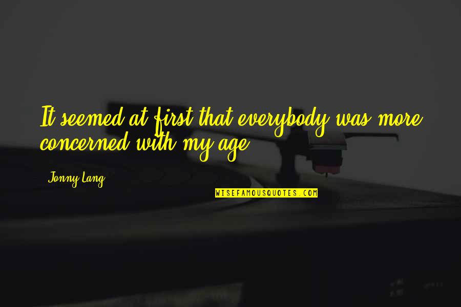 Omaha Life Insurance Quotes By Jonny Lang: It seemed at first that everybody was more