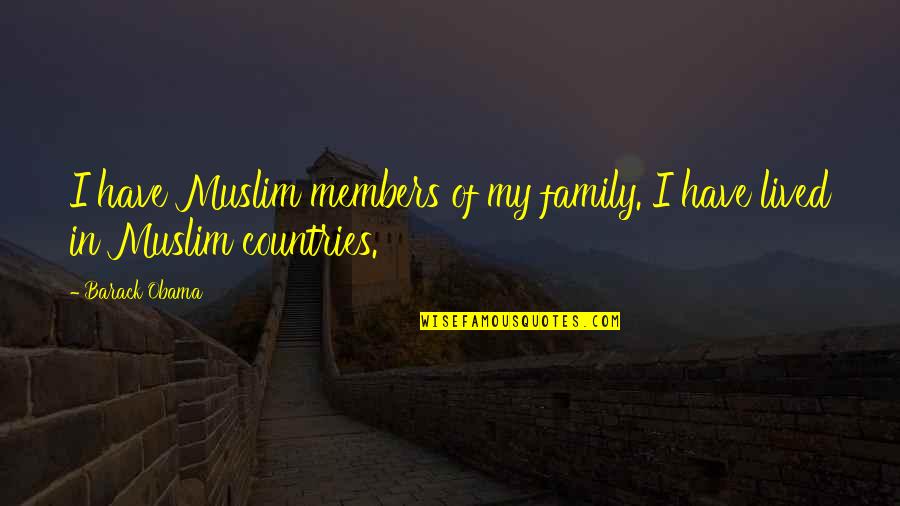 Omelette Quotes By Barack Obama: I have Muslim members of my family. I