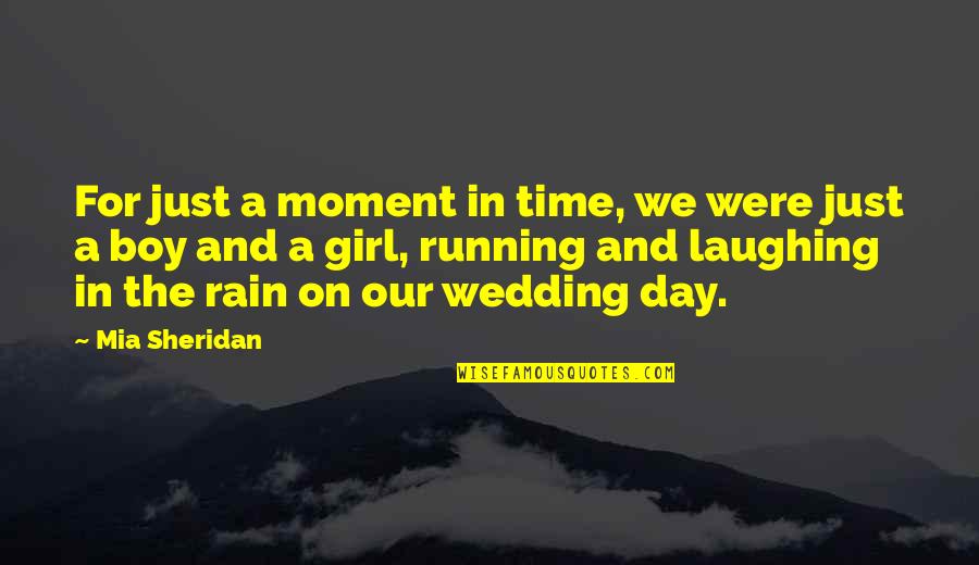 On This Day Wedding Quotes By Mia Sheridan: For just a moment in time, we were