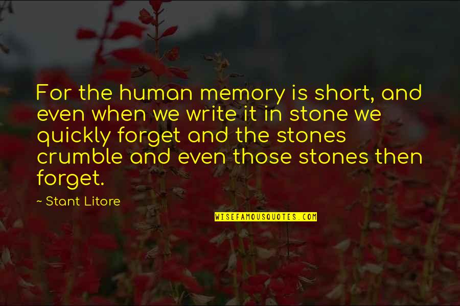 Ondskapt Quotes By Stant Litore: For the human memory is short, and even