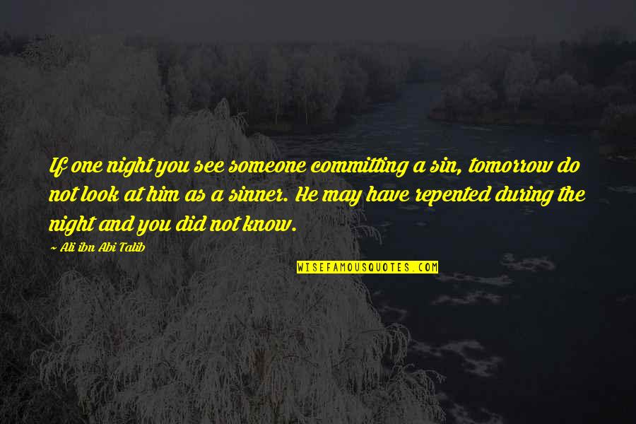 One More Night Quotes By Ali Ibn Abi Talib: If one night you see someone committing a