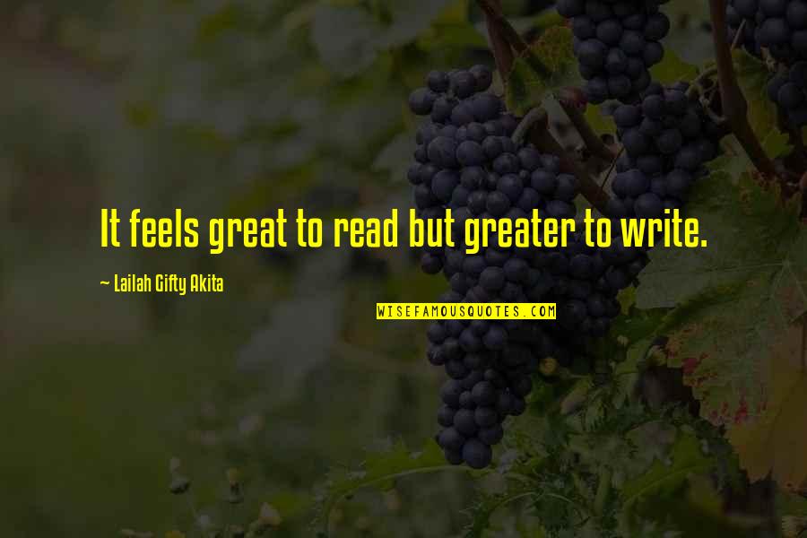 One Thing After Another Quotes By Lailah Gifty Akita: It feels great to read but greater to