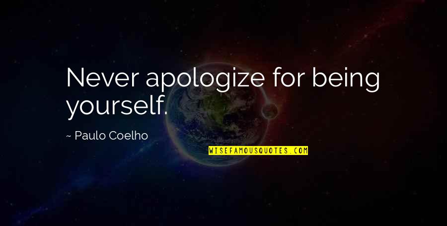 Online Carpet Fitting Quotes By Paulo Coelho: Never apologize for being yourself.