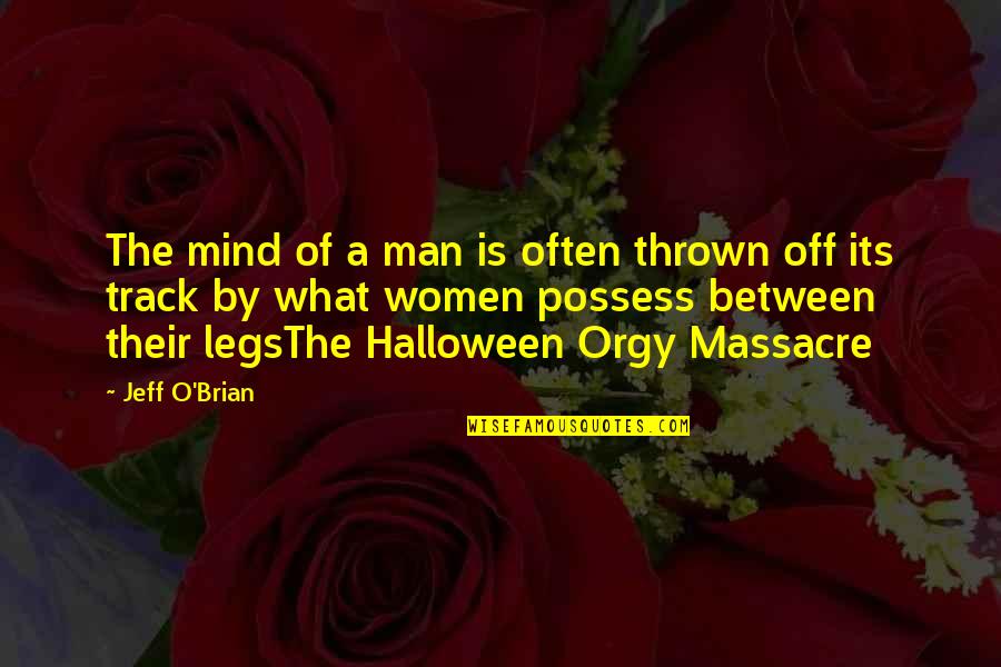 Onnik Krikorian Quotes By Jeff O'Brian: The mind of a man is often thrown