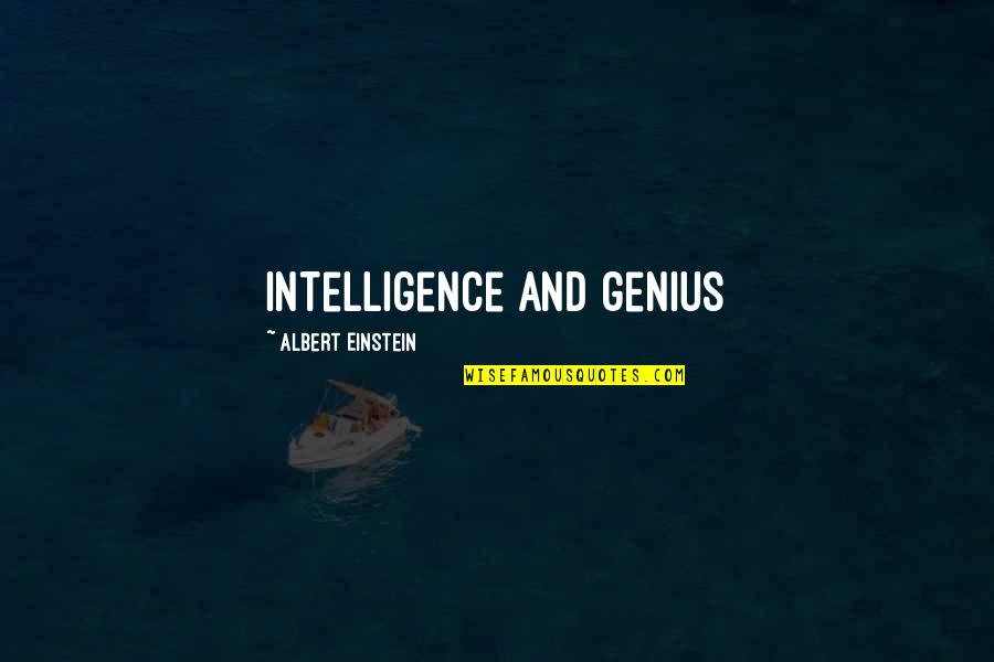 Onsted Mi Quotes By Albert Einstein: Intelligence and genius