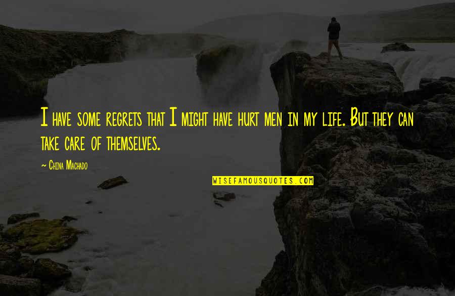 Oooohhhh Meme Quotes By China Machado: I have some regrets that I might have