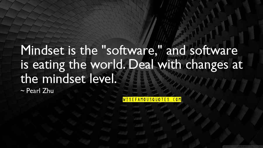 Ooty Trip Quotes By Pearl Zhu: Mindset is the "software," and software is eating