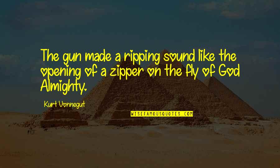 Opening Up To God Quotes By Kurt Vonnegut: The gun made a ripping sound like the