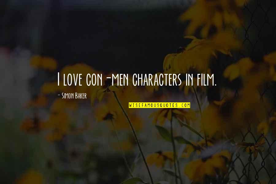 Ording Denmark Quotes By Simon Baker: I love con-men characters in film.