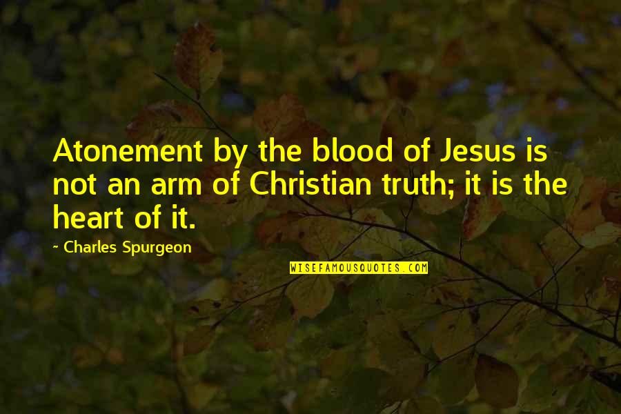 Orenganata Quotes By Charles Spurgeon: Atonement by the blood of Jesus is not