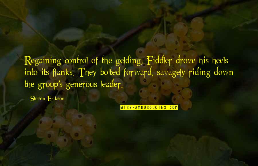 Organ Transplants Quotes By Steven Erikson: Regaining control of the gelding, Fiddler drove his