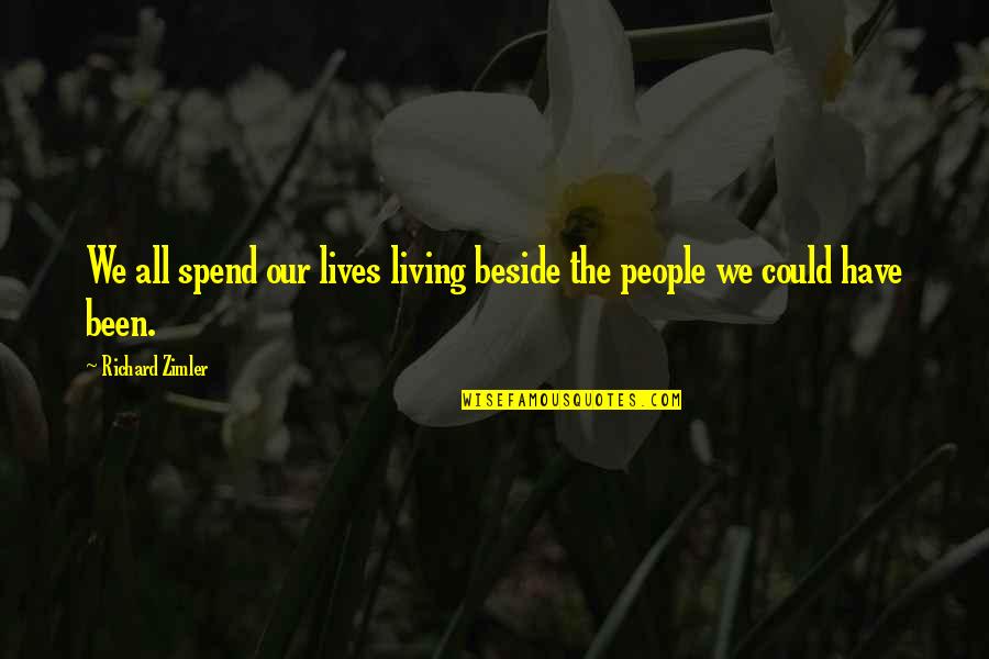 Originaire Karim Quotes By Richard Zimler: We all spend our lives living beside the