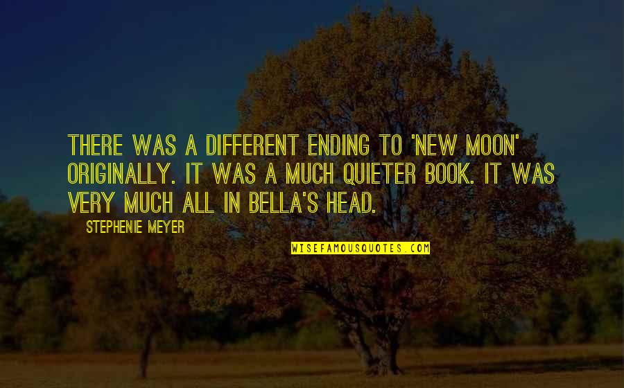 Originally A Quotes By Stephenie Meyer: There was a different ending to 'New Moon'