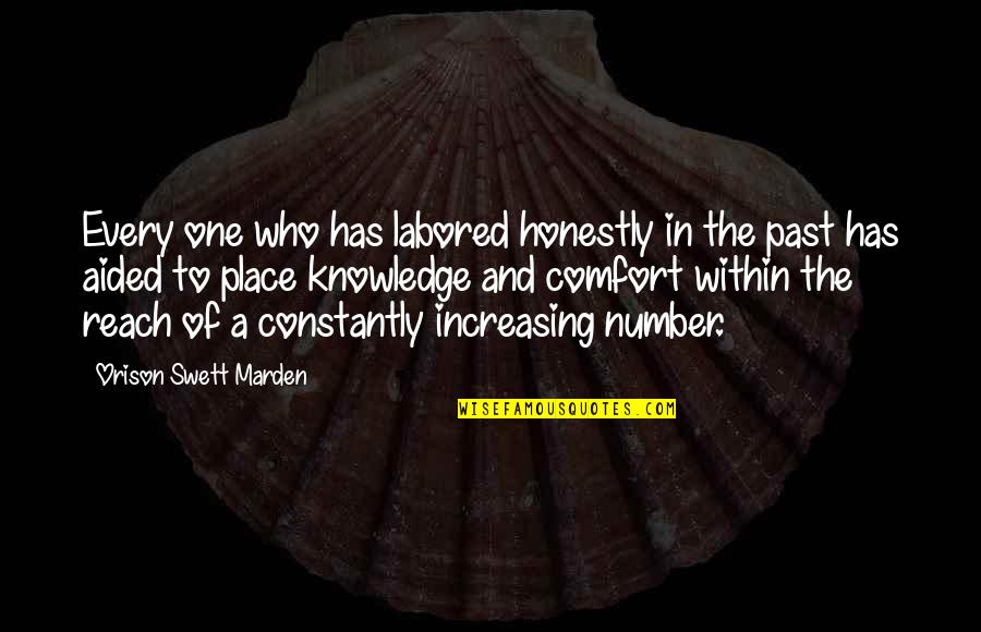 Orison Quotes By Orison Swett Marden: Every one who has labored honestly in the