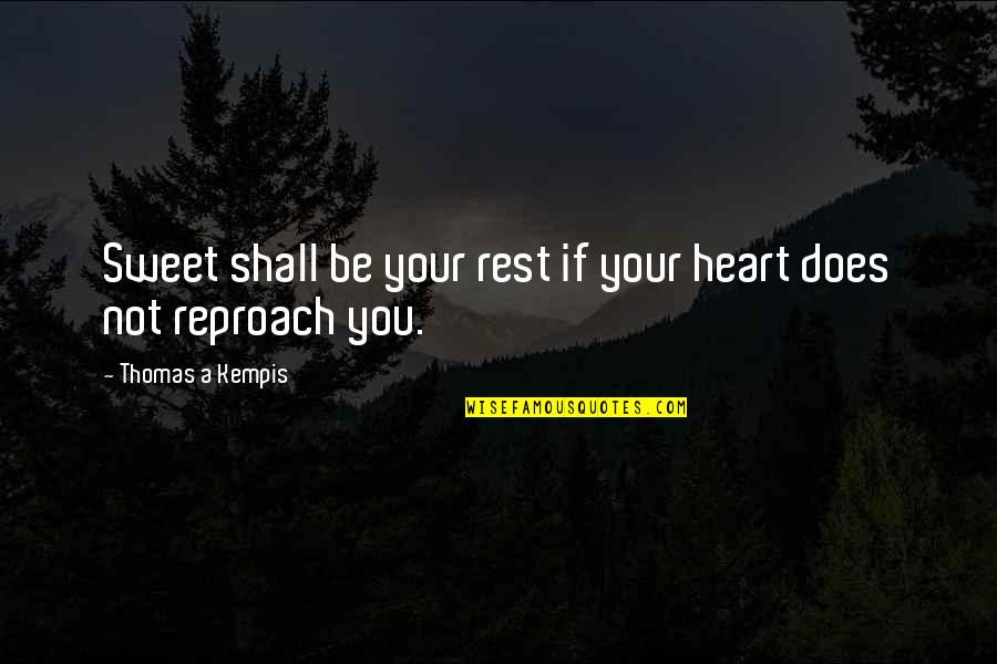 Orlikowski Painting Quotes By Thomas A Kempis: Sweet shall be your rest if your heart