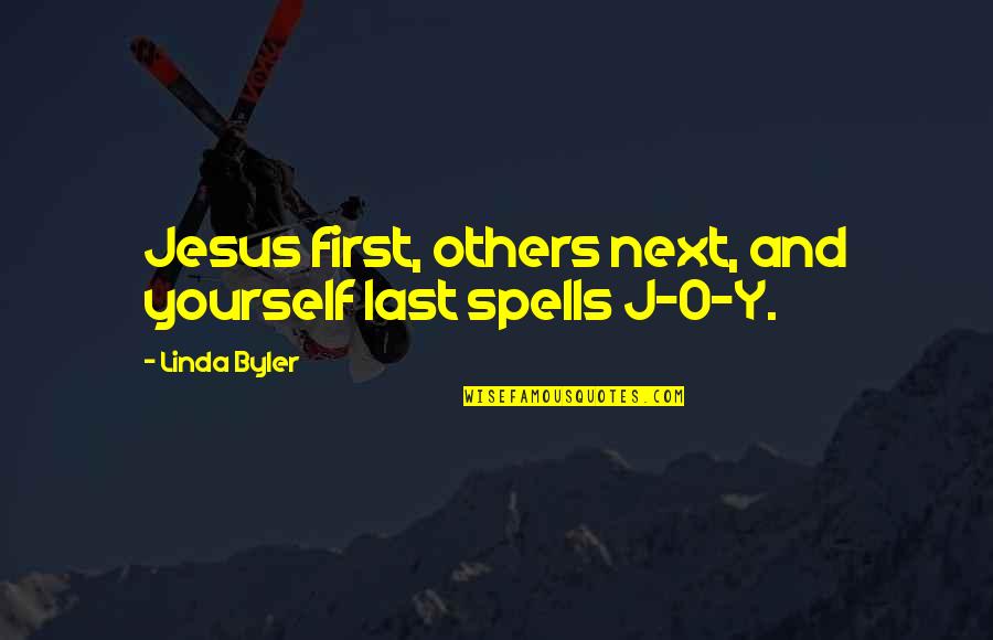 O'teri Quotes By Linda Byler: Jesus first, others next, and yourself last spells