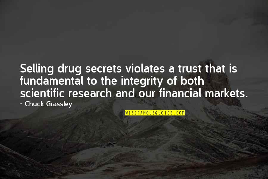 Others Disappointing You Quotes By Chuck Grassley: Selling drug secrets violates a trust that is